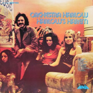 Orchestra Harlow – Harlow’s Harem, Fania 1972 Orchestra-Harlow-front-cd-size-300x300