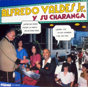  Alfredo Valdes Jr. y su Charanga – La Fiesta no es para Feos, Toboga 1982 Alfredo-Valdes-Jr.-front-300x298