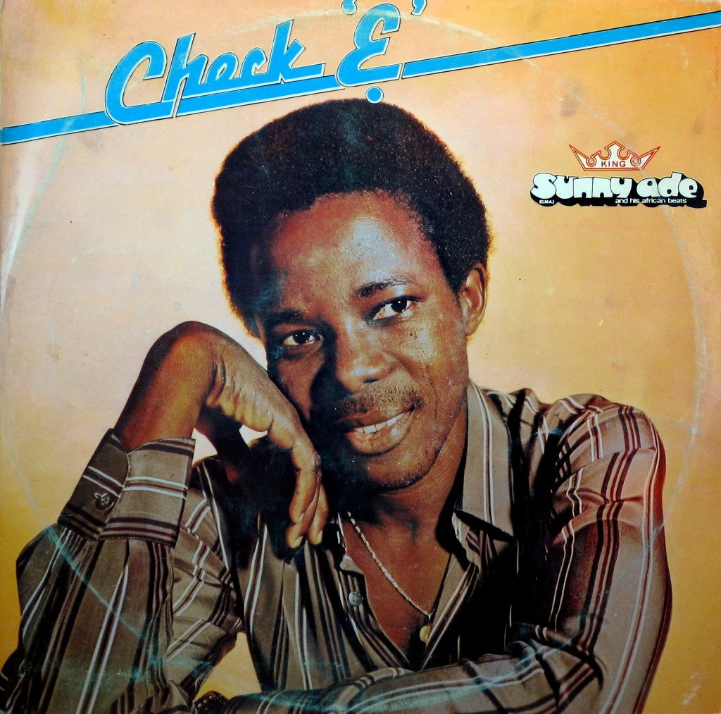 King Sunny Ade and his African Beats – Check ‘E’ Sunny Alade Records