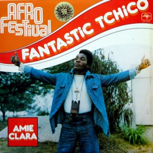 Fantastic Tchico – Amie Clara – Sonafric 1980 Tchico-front-300x300