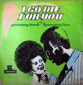 Kyeremateng Atwede & Kyeremateng Stars – I go die for you, Ambassador Records 1981 Kyeremateng-Stars-front-293x300