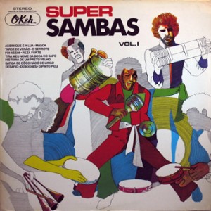 Super Sambas vol. 1 – Various Artists, OKeh 1973 Super-Sambas-front-cd-size-300x300