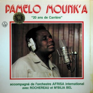 Pamelo Mounk’a, l’Orchestre Afrisa International avecRochereau et Mbilia Bel – 20 Ans de Carrière,Genidia 1983 Pamelo-Mounka-front-cd-size-300x300