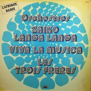 Zaiko Langa Langa, Viva la Musica & Orchestre Les Trois Freres -l’Afrique Danse 360117, african 1978 LAfrique-Danse-360117-front-cd-size-300x300