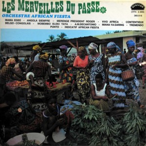 Orchestre African Fiesta – Les Merveilles du Passé,african 360.015, 1970 African-Fiesta-front-cd-size-300x300