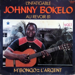 l’Infatigable Johnny Bokelo – Au Revoir 81, Vol. 1Shakara Music 1981 Johnny-Bokelo-front-cd-size-300x300