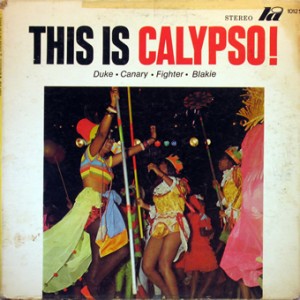 This is Calypso – Duke, Canary, Fighterand Blakie, RA 1968 This-is-Calypso-front-cd-size-300x300