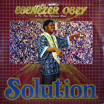 Chief Commander Ebenezer Obey & his Inter Reformers Band -Solution, Stern’s 1984 Ebenezer-Obey-front-cd-size