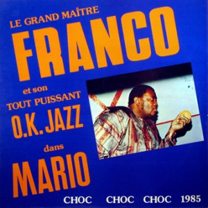 Le Grand Maître Franco et son Tout PuissantO.K. Jazz dans Mario, African Sun Music 1985 Franco-Mario-front-cd-size-300x300