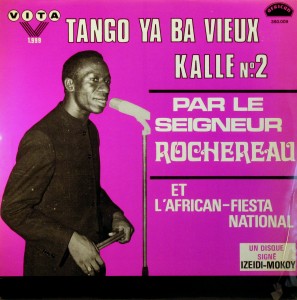 le Seigneur Rochereau et l’AfricanFiesta National – Tango ya ba Vieux Kalle no.2african 360.009, 1969 Seigneur-Rochereau-front-297x300