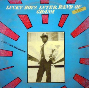 Lucky Boys InternationalBand of Ghana – Love YourNeighbour, Jomo Records 1982 Lucky-Boys-front-300x296