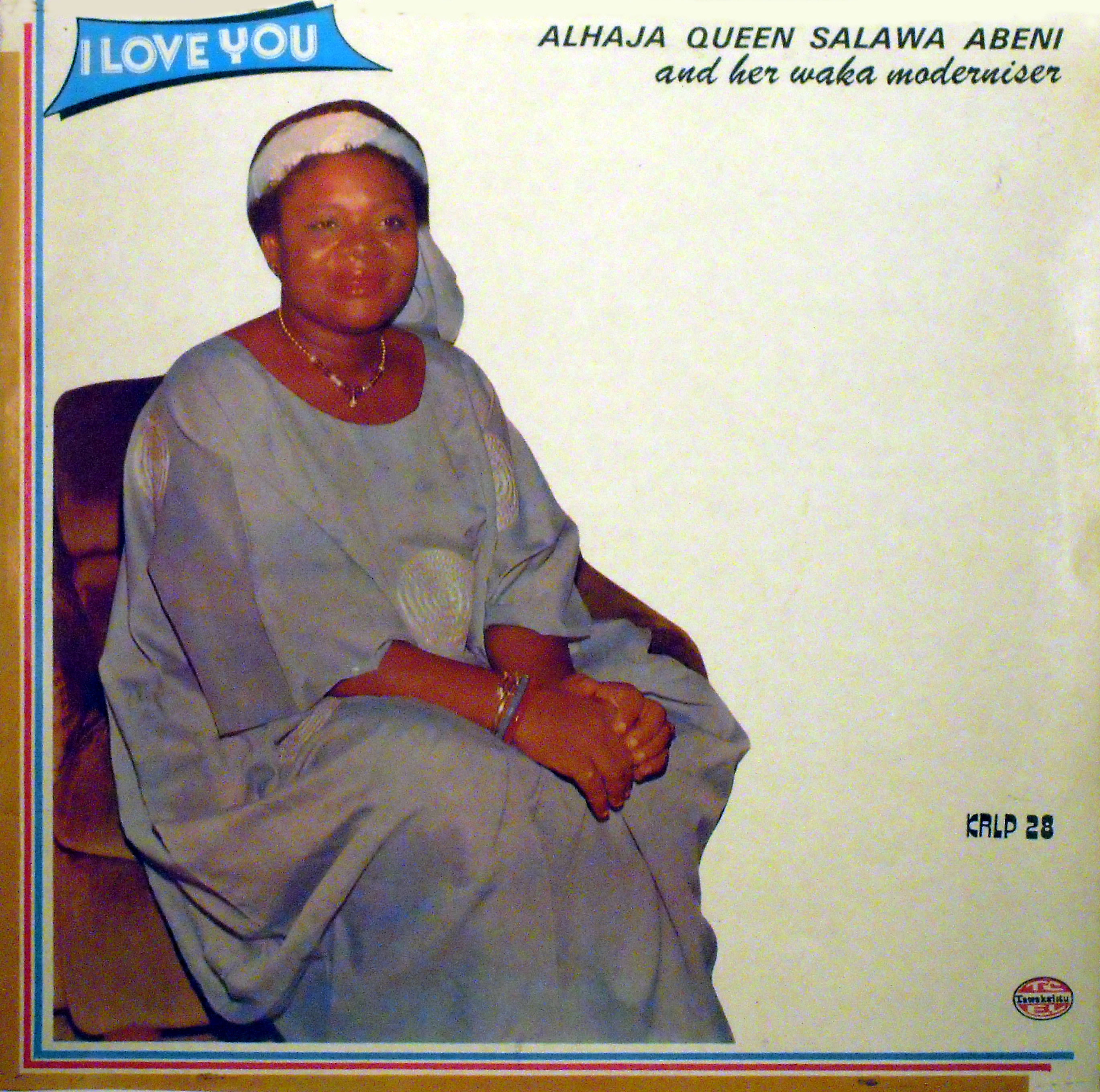  Alhaja Queen Salawa Abeni andher Waka Moderniser – I Love You,Kollington Records Salawa-Abeni-front