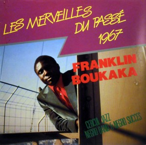 Franklin Boukaka – Les Merveilles du Passé 1967,african 360.153, 1986 Franklin-Boukaka-front-300x298