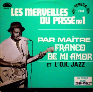 Les Merveilles du Passé No.1 par Maître Franco de mi Amor et l’O.K. Jazz, african 360.010, 1969 Franco-de-mi-amor-front-300x297