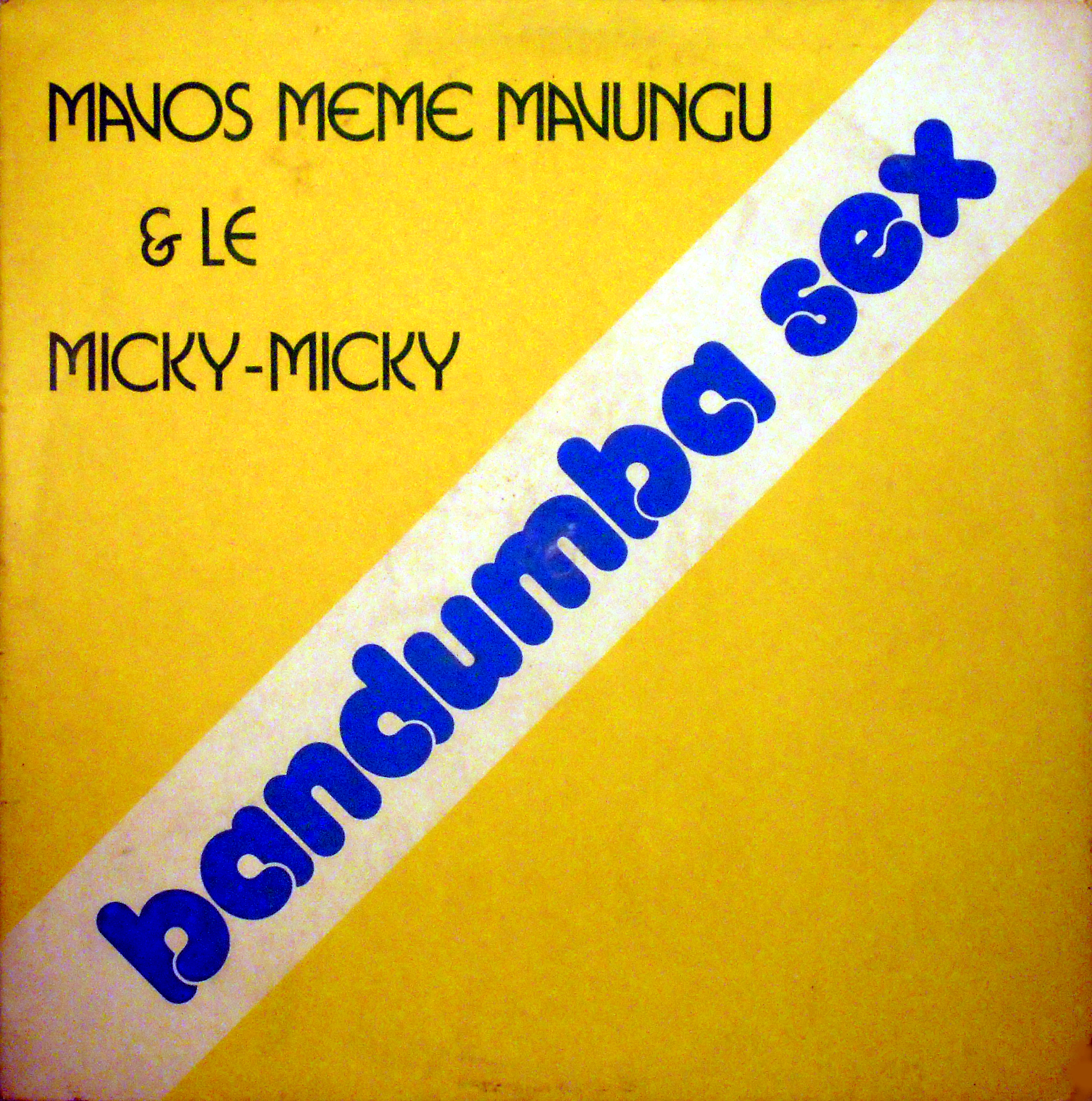 Mavos Meme Mavungu & le Micky-Micky -Bandumba Sex, Badmos Mavos-meme-Mavungu-front