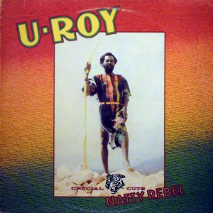 U-Roy – Natty Rebel,Virgin Records 1976 U-Roy-front-300x300