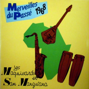 Les Maquisards et Sam MangwanaMerveilles du Passé 1968african 360.166, 1987 Les-Maquisards-et-Sam-Mangwana-front-300x300