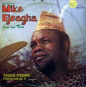 Gentleman Mike Ejeagha and his Trio -Akuko N’egwu Original vol.2,PolyGram Records 1984 Gentleman-Mike-Ejeagha-front-296x300