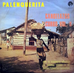 PalenqueritaCandelazos Curro vol. 8con la Orquesta Melodia,la Sonora Curro y elSuper Combo de Curramba,Discos Curro Palenquerita-front-300x297