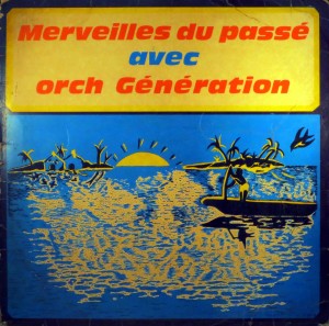 Orchestre Génération – Merveilles du Passé,Shakara Music 1988 Orchestre-G%C3%A9neration-front-300x297