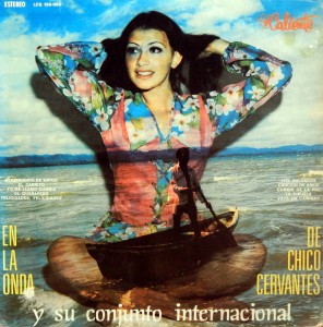 Chico Cervantes y su Conjunto Internacional En la Onda de Chico Cervantes, Caliente 1973 Chico-Cervantes-front-296x300