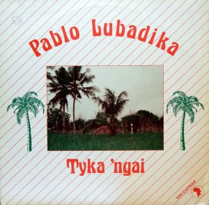 Pablo Lubadika – Tyka ‘ngai Editions Voix d’Afrique VA 002 Pablo-Lubadika-front-300x295