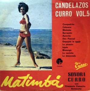 Sonora Curro con Crecencio Camacho and Romansito – Matimbá, Candelazos Curro vol. 5 Discos Curro, LPFC-50.002 Sonora-Curro-front-298x300
