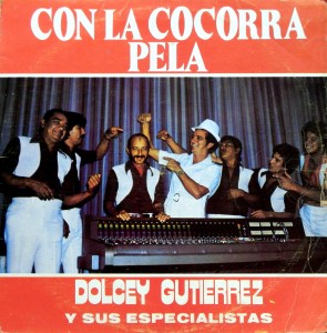 Dolcey Gutierrez y sus Specialistas – Con la Cocorra Pela, Sonolux 1980 Dolcey-Gutierrez-front-295x300