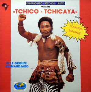 Tchico Tchicaya et le Groupe Kilimandjaro Soukous Machine, Kilimandjaro Records ltd. 1987 Tchico-front-298x300