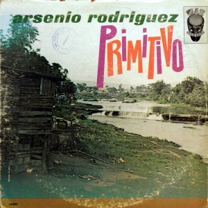 Arsenio Rodríguez – Primitivo Arsenio-Rodr%C3%ADguez-front-300x300
