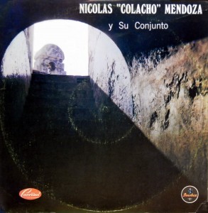  Nicolas “Colacho” Mendoza - Self Titled, Carrizal Colacho-Mendoza-front-293x300