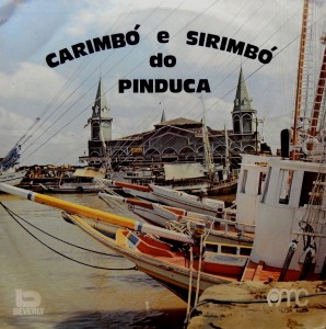 Pinduca – Carimbó e Sirimbó, volumes 1 & 2 Beverly 1974 Pinduca-front-298x300