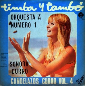 Orquesta “A”, Numero 1 Sonora Curro – Timba y Tambó Candelazos Curro vol. 4 Discos Curro 1978 Sonora-Curro-front1-296x300