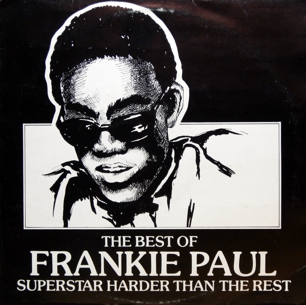 The Best Of Frankie Paul Superstar Harder Than The Rest Abraham ...