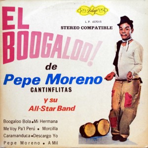 El Boogaloo! de Pepe Moreno Cantinflitas y su All-Star Band, Delujo / Discos Fuentes, 1976 Pepe-Moreno-front-300x300